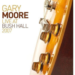 Gary Moore Live At Bush Hall 2007 CD