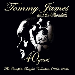 Tommy James & The Shondells 40 Years (1966-2006) The Complete Singles Collection 2 CD