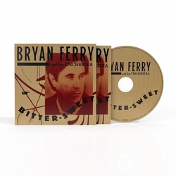 Bryan Ferry And His Orchestra Bitter-Sweet CD