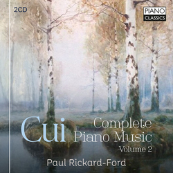 Paul Rickard-Ford Cui: Complete Piano Music, Vol. 2 CD