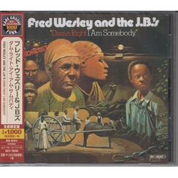 Fred Wesley And The JB's Damn Right I Am Somebody CD