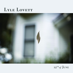 Lyle Lovett 12th Of June CD