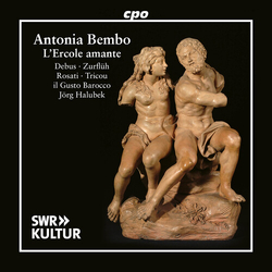 Antonia Bembo & Debus & Zurflüh & Rosati & Tricou & Il Gusto Barocco & Jörg Halubek L'ercole Amante CD
