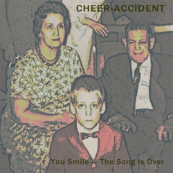 Cheer-Accident You Smile -the Song Is Over CD