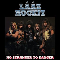 Laaz Rockit No Stranger To Danger CD