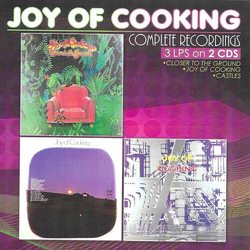 Joy Of Cooking Complete Recordings/Closer To The Ground/Joy Of Cooking-Castles CD