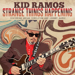 Kid Ramos & Brian Templeton & Johnny Ramos Strange Things Happening CD