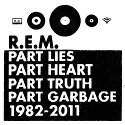R.E.M. Part Lies Part Heart Part Truth Part Garbage 1982 - 2011 2 CD