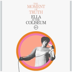 Ella Fitzgerald The Moment Of Truth (Ella At The Coliseum) CD