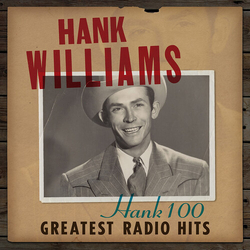 Hank Williams Hank 100: Greatest Radio Hits CD