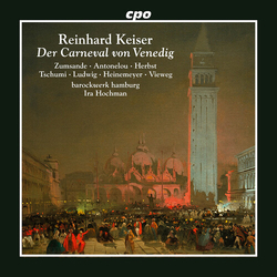 Hanna Zumsande Reinhard Keiser: Der Carneval von Venedig CD