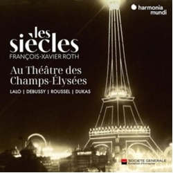 Les Siècles & François-Xavier Roth Les Siècles Au Theatre Des Champs Elysées CD