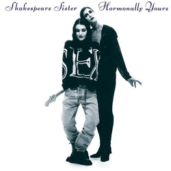 Shakespears Sister Hormonally Yours CD