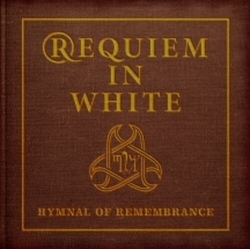 Requiem In White Hymnal Of Remembrance CD
