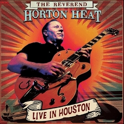 Reverend Horton Heat Live In Houston CD