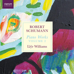 Robert Schumann & Llŷr Williams Piano Works Volume 2 CD