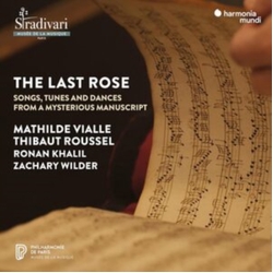 Mathilde Vialle & Thibaut Roussel & Ronan Khalil & Zachary Wilder The Last Rose - Songs, tunes and dances from a mysterious manuscript CD