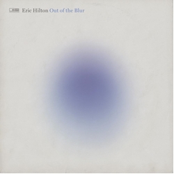 Eric Hilton Out Of The Blur CD