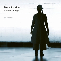 Meredith Monk Cellular Songs CD