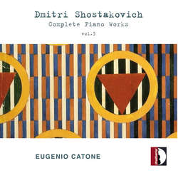 Eugenio Catone Dmitri Shostakovich: Complete Piano Works, Vol. 3 - Eugenio Catone CD