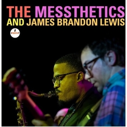 The Messthetics The Messthetics And James Brandon Lewis CD