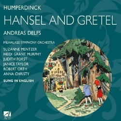 Andreas Delfs & Engelbert Humperdinck & Milwaukee Symphony Orchestra Hansel And Gretel CD