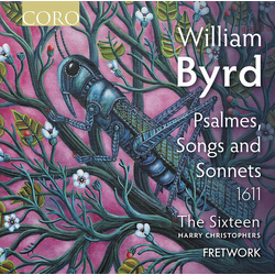 William Byrd & The Sixteen & Harry Christophers & Fretwork Psalmes, Songs And Sonnets 1611 CD