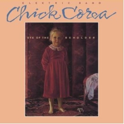 Chick Corea Elektric Band Eye Of The Beholder CD