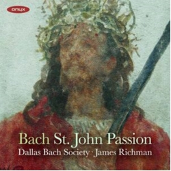 Dallas Bach Society / Richman,James Bach: John Passion BWV 245 CD