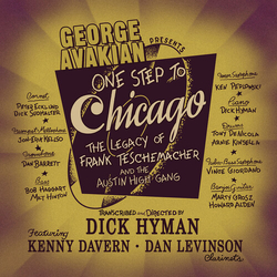 Dick Hyman & Kenny Davern & Dan Levinson One Step To Chicago (The Legacy Of Frank Teschemacher And The Austin High Gang) WITH BOOK CD
