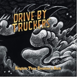 Drive-By Truckers Brighter Than Creation's Dark CD