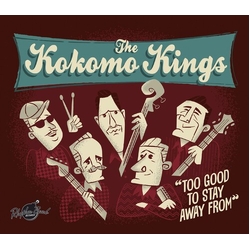 The Kokomo Kings Too Good To Stay Away From CD