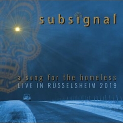 Subsignal A Song For The Homeless Live In Rüsselsheim 2019 CD