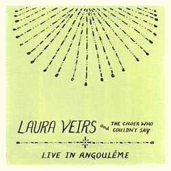 Laura Veirs Laura Veirs And The Choir Who Couldn't Say - Live In Angoulême CD