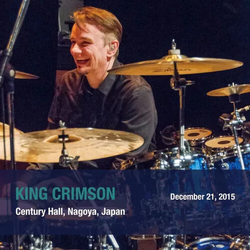 King Crimson December 21. 2015 Century Hall. Nagoya. Japan - SHM SHM-CD SHM CD