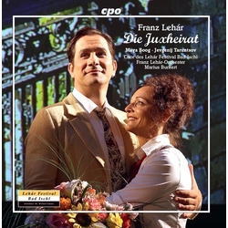 Franz Lehár & Maya Boog & Jevgenij Taruntsov & Chor Des Lehár Festival Bad Ischl & Franz Lehár-Orchester & Marius Burkert Die Juxheirat CD