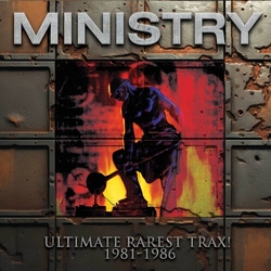 Ministry Ultimate Rarest Trax! 1981-1986 CD