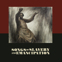 Songs of Slavery & Emancipation (Various Artists) CD