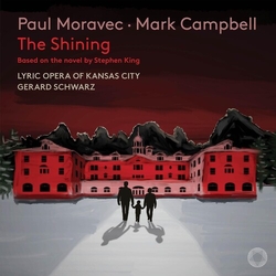 Moravec / Lyric Opera of Kansas City Moravec: The Shining CD