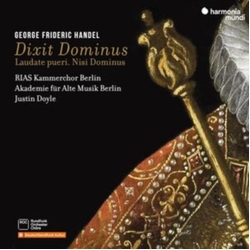 George Frideric Handel & RIAS Kammerchor Berlin & Akademie Für Alte Musik Berlin & Justin Doyle Dixit Dominus Laudate Pueri. Nisi Dominus CD