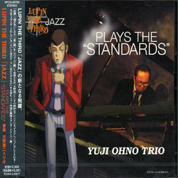 Yuji Ohno Trio Lupin The Third Jazz Plays The "Standards" JAPAN JAPANESE CD