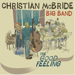 Christian McBride Big Band The Good Feeling CD
