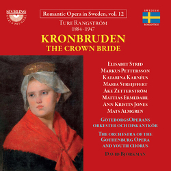 Ture Rangstrom: Kronbruden - Opera in four Acts CD