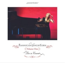 John Zorn & Hannigan Hannigan Sings Zorn Volume One Live In Concert CD