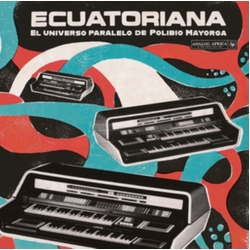 Various Ecuatoriana (El Universo Paralelo De Polibio Mayorga 1969​ - ​1981) CD