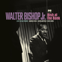 Walter Bishop, Jr. Bish At The Bank: Live In Baltimore 2 CD
