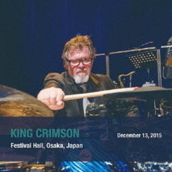 King Crimson December 13. 2015 Festival Hall. Osaka. Japan - SHM SHM-CD SHM CD
