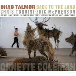 Ohad Talmor & Christopher Tordini & Eric McPherson Back To The Land CD