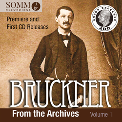 Bruckner & Various Bruckner From The Archives Volume 1 CD