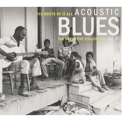 Various Acoustic Blues Vol. 2 The Roots Of It All (The Definitive Collection!) CD